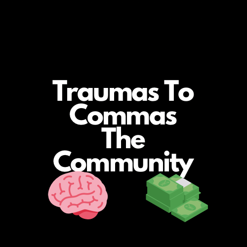 Traumas to Commas Members Only
